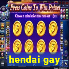 hendai gay